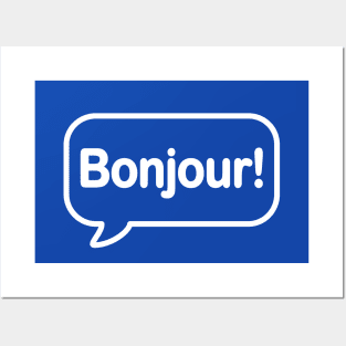 Bonjour! Posters and Art